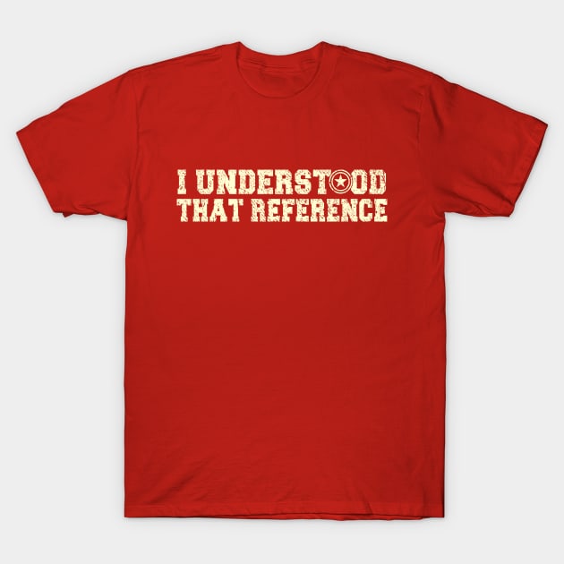 Vintage I Understood that Reference T-Shirt by Woodsnuts